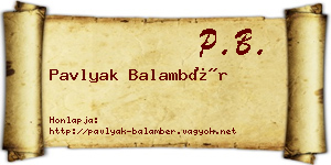Pavlyak Balambér névjegykártya